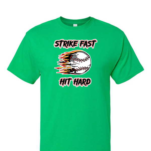 [[color:Irish Green]] Strike Fast Hit Hard Baseball Short Sleeve T-shirt Irish Green