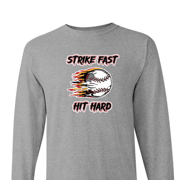 [[color:Sport Grey]] Strike Fast Hit Hard Baseball Long Sleeve T-shirt Sport Grey