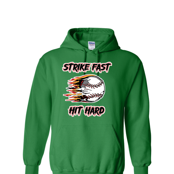 [[color:Irish Green]] Strike Fast Hit Hard Baseball Hoodie Irish Green