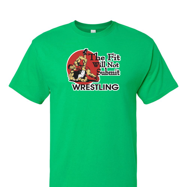 [[color:Irish Green]] The Fit Will Not Submit Wrestling Short Sleeve T-shirt Irish Green