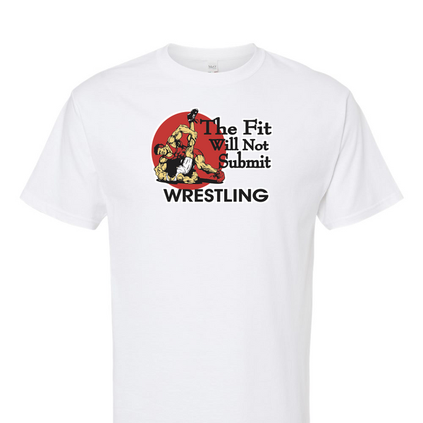 [[color:White]] The Fit Will Not Submit Wrestling Short Sleeve T-shirt White