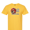 [[color:Daisy]] The Fit Will Not Submit Wrestling Short Sleeve T-shirt Daisy
