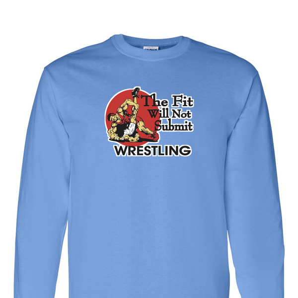 [[color:Carolina Blue]] The Fit Will Not Submit Wrestling Long Sleeve T-shirt Carolina Blue