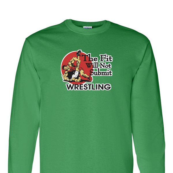 [[color:Irish Green]] The Fit Will Not Submit Wrestling Long Sleeve T-shirt Irish Green