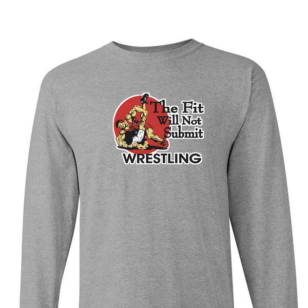 [[color:Sport Grey]] The Fit Will Not Submit Wrestling Long Sleeve T-shirt Sport Grey