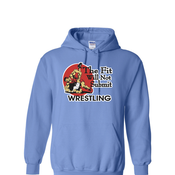 [[color:Carolina Blue]] The Fit Will Not Submit Wrestling Hoodie Carolina Blue