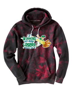 If Winning Was Easy - Tie Dyed Hoodies