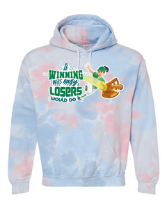 If Winning Was Easy - Tie Dyed Hoodies