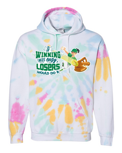 If Winning Was Easy - Tie Dyed Hoodies