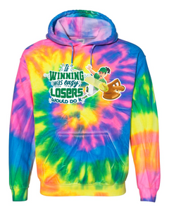 If Winning Was Easy - Tie Dyed Hoodies