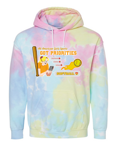 Softball Got Priorites - Tie Dyed Hoodies