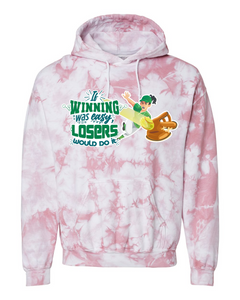 If Winning Was Easy - Tie Dyed Hoodies