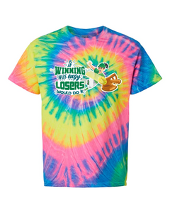 If Winning Was Easy - Tie Dyed Tee