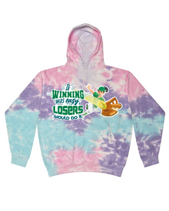 If Winning Was Easy - Tie Dyed Hoodies