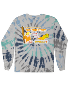 Softball Got Priorites - Tie Dyed Long Sleeve