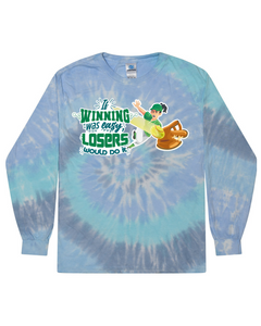 If Winning Was Easy - Tie Dyed Long Sleeve