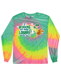 If Winning Was Easy - Tie Dyed Long Sleeve