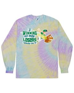 If Winning Was Easy - Tie Dyed Long Sleeve