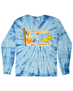 Softball Got Priorites - Tie Dyed Long Sleeve