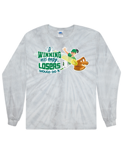 If Winning Was Easy - Tie Dyed Long Sleeve