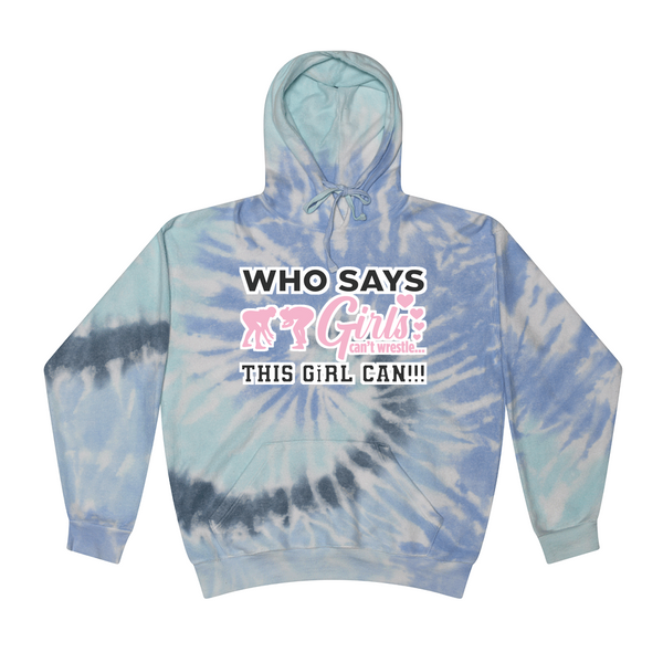 [[color:Lagoon]] Who Says Girls Can't Wrestling Tie Dye Hoodie Lagoon