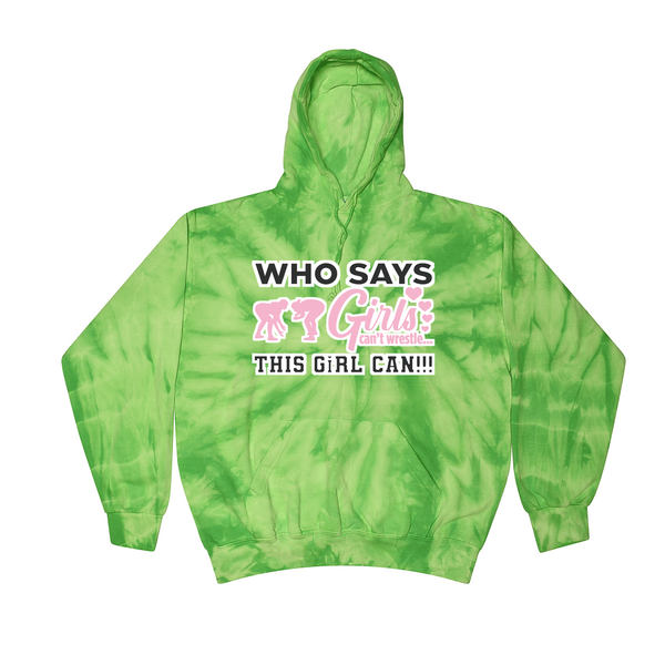 [[color:Spider Lime]] Who Says Girls Can't Wrestling Tie Dye Hoodie Spider Lime