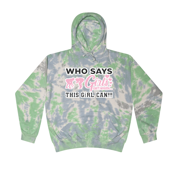 [[color:Slushy]] Who Says Girls Can't Wrestling Tie Dye Hoodie Slushy