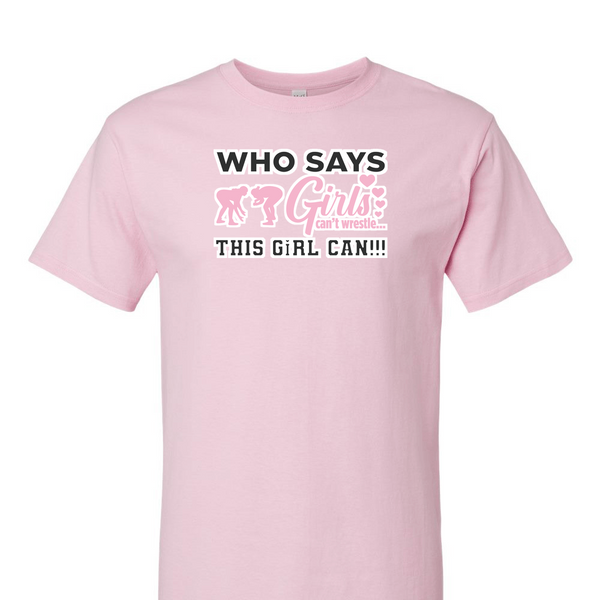 [[color:Light Pink]] Who Says Girls Can't Wrestling Short Sleeve T-shirt Light Pink