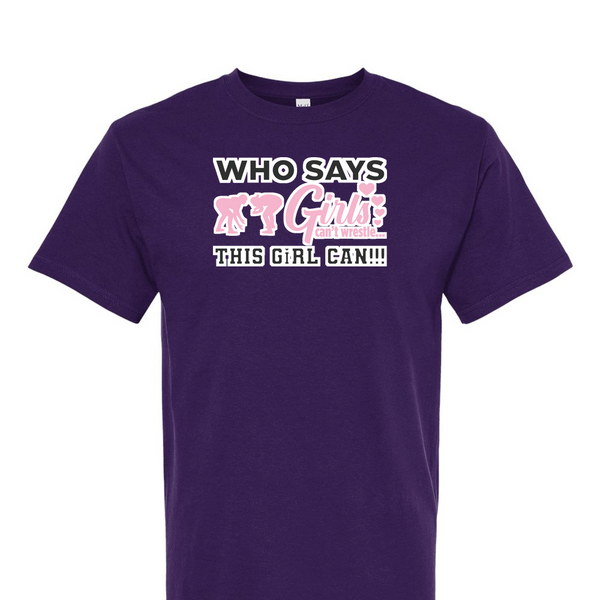 [[color:Purple]] Who Says Girls Can't Wrestling Short Sleeve T-shirt Purple