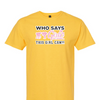 [[color:Daisy]] Who Says Girls Can't Wrestling Short Sleeve T-shirt Daisy
