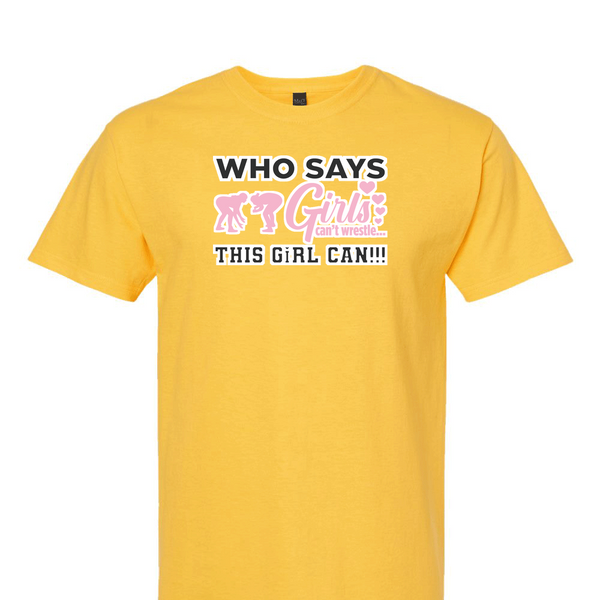 [[color:Daisy]] Who Says Girls Can't Wrestling Short Sleeve T-shirt Daisy