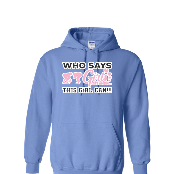 [[color:Carolina Blue]] Who Says Girls Can't Wrestling Hoodie Carolina Blue