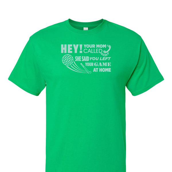 [[color:Irish Green]] Hey Your Mom Called Field Hockey Short Sleeve T-shirt Irish Green