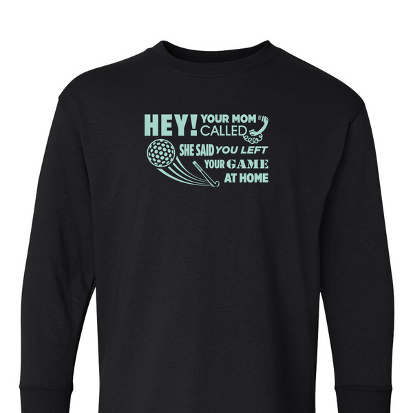 [[color:Black]] Hey Your Mom Called Field Hockey Long Sleeve T-shirt Black