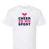 [[color:White]] Cheer Is My Sport Cheer Short Sleeve T-shirt White