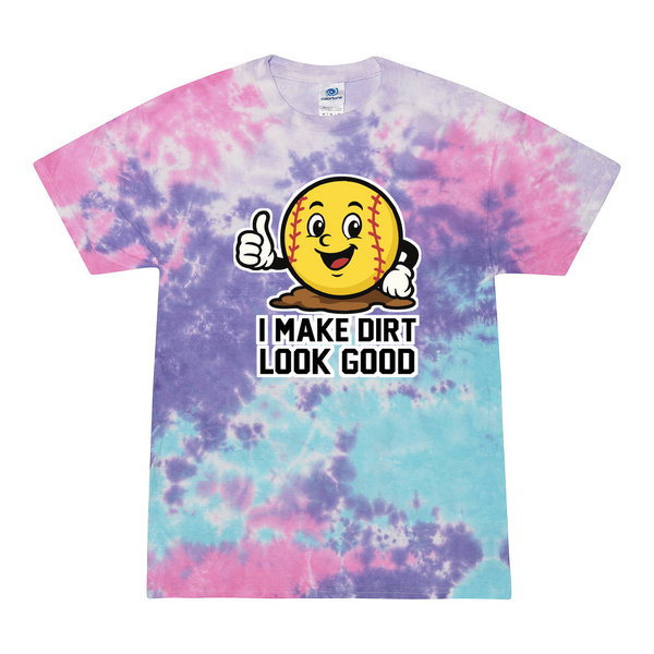 [[color:Cotton Candy]] I Make Dirt Look Good Softball Tie Dye T-shirt Cotton Candy