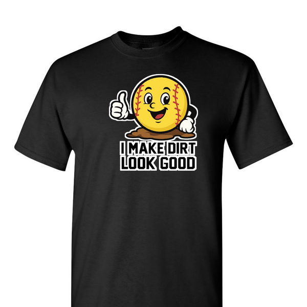 [[color:Black]] I Make Dirt Look Good Softball Short Sleeve T-shirt Black