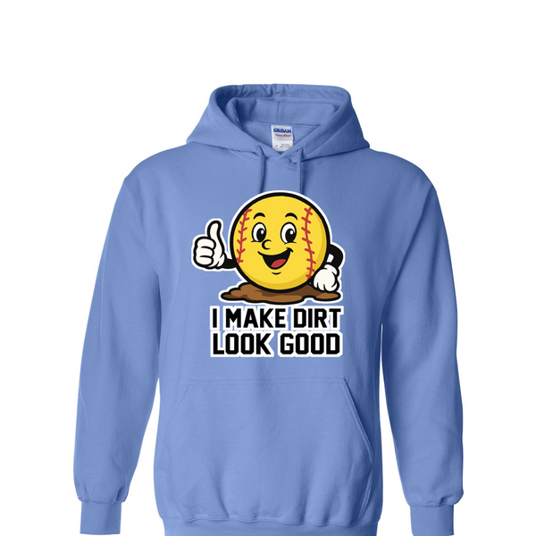 [[color:Carolina Blue]] I Make Dirt Look Good Softball Hoodie Carolina Blue