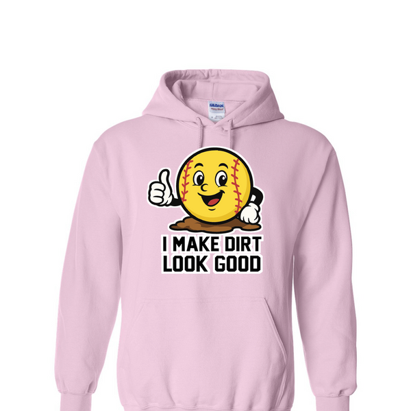 [[color:Light Pink]] I Make Dirt Look Good Softball Hoodie Light Pink
